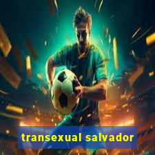 transexual salvador